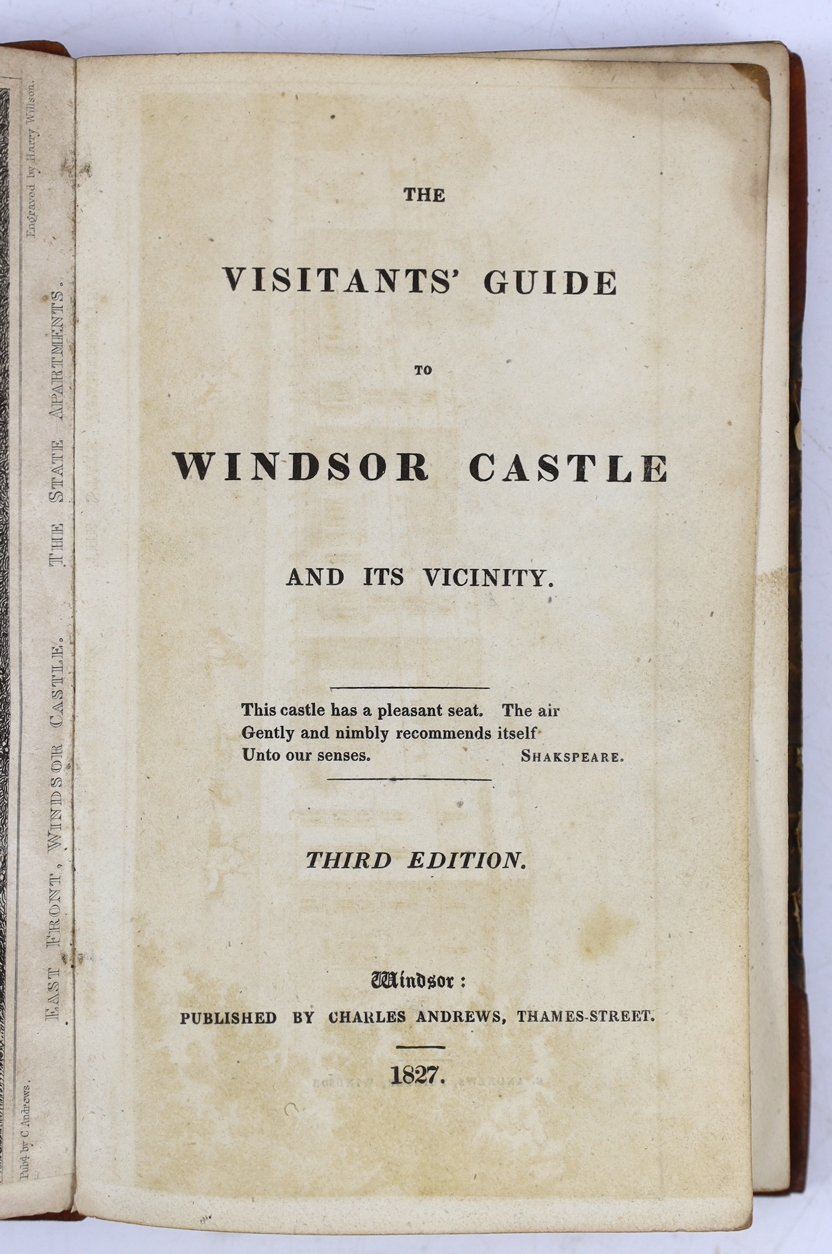 BERKS: The Visitant's Guide to Windsor Castle and its Vicinity. 3rd edition, (enlarged). frontis.; old half calf and marbled boards, sm.8vo. Windsor: published by Charles Andrews, 1827; The Windsor Guide, with a Brief Ac